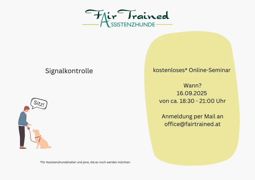 Online-Seminar über Signalkontrolle am 16.09.2025 von ca 18:30 -21:00. Anmeldung per Mail an office@fairtrained.at.