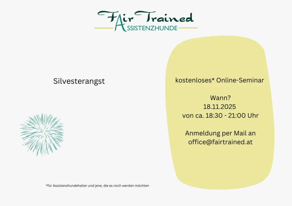 Online-Seminar über Silvesterangst am 18.11.2025 von ca 18:30 -21:00. Anmeldung per Mail an office@fairtrained.at.